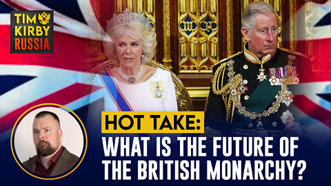 The Queen is Dead, Long Live the King? Or is the Monarchy Toast?