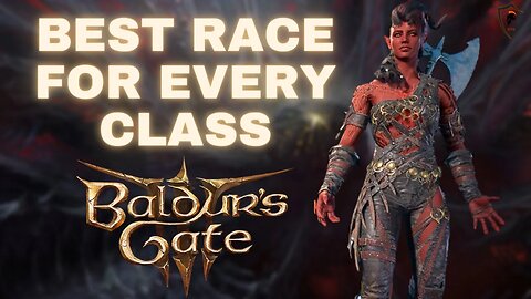 Baldur's Gate 3 - The Best Race for Each Class