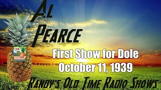 Al Pearce First Show for Dole October 11, 1939