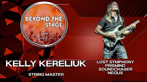 Beyond The Stage - Episode 4 - Kelly Kereliuk