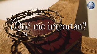 474. ¿Que me importan? - Red ADvenir Himnos