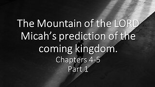 Micah 4&5 part 1 | THE COMING KINGDOM part 1 | 11/15/2023