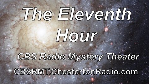 The Eleventh Hour - CBS Radio Mystery Theater