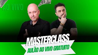 MASTER CLASS AO VIVO - AULA 2