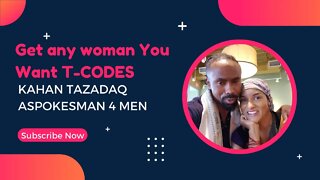 Get any woman you want T Codes ( Tazadaq Codes) of High Value Men