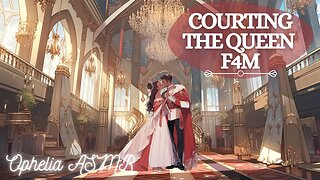Courting The Queen Romance [F4M ASMR] (Audio Roleplay) (Voice Acting) (Royalcore)