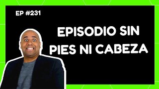 Hablé sobre demasiados temas en media hora| EP #231