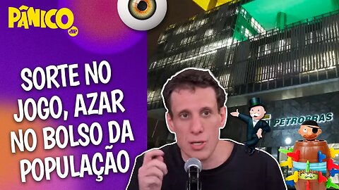 SORTE NO MONOPOLY DA PETROBRAS PODE SER QUEBRADA COM PULA COMANDANTE DA ESTATAL? SAMY DANA ANALISA