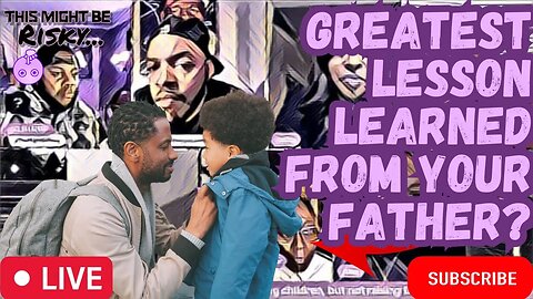 THE PANEL GETS DEEP AND B TAKES IT HOME! WHATS THE GREATEST LESSON LEARNED FROM YOUR FATHER!? (REAL)