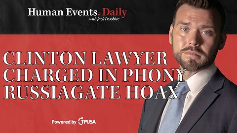 Human Events Daily - Sep 17 2021 - Clinton Lawyer Charged in Phony Russiagate Hoax