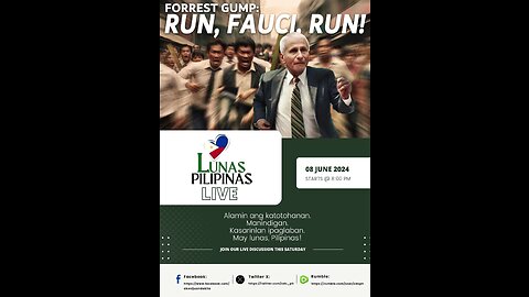 Lunas Pilipinas (060824) - Forrest Gump: Run, Fauci, Run!