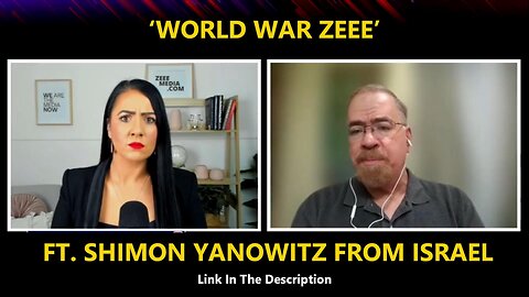 ‘WORLD WAR ZEEE’ WITH FT. SHIMON YANOWITZ FROM ISRAEL