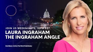 REPLAY: Laura Ingraham, Weeknights 10-11PM EDT