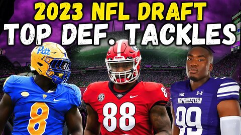 TOP Defensive Tackles In The 2023 NFL Draft | Final DT Rankings