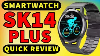 SK14 Plus Smartwatch Bluetooth Calling Quick Review Cheap Watch