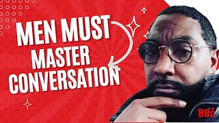 Men Must Master Conversation | BBC PODCAST