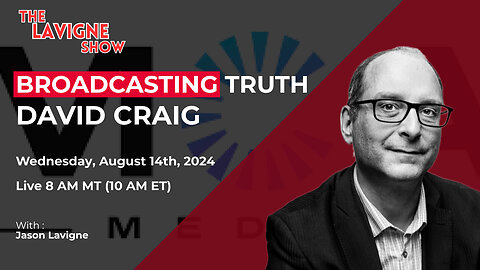 Broadcasting Truth w/ David Craig