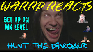 WHAT DID WE JUST WATCH?!!! WARRP Reacts To Hunt The Dinosaur and Get Up On My Level