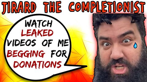 Jirard The Completionist Leaked Charity Donation Videos EXPOSED! - 5lotham