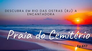 #617 - Descubra a encantadora Praia do Cemitério em Rio das Ostras (RJ)