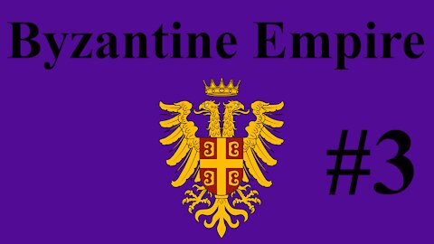 Byzantine Empire Campaign #3 - The Latins Shall Be Driven Out!