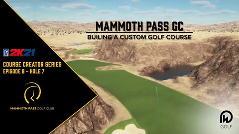 PGA Tour 2K21 Course Designer | Mammoth Pass GC - Hole 7 Design | DW Golf Co