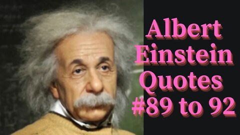 #AlbertEinstein #wisequotesAlbert #shorts #alberteinsteinquotes Albert Einstein quotes #89 to 92