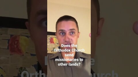 Question: Does the Orthodox Church send missionaries to other lands? #shorts