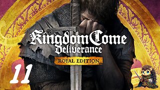 Learning a New Job & Travel to the Hunting Grounds - Kingdom Come: Deliverance BLIND [11]