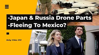 Common Japanese Parts And Russian Drones, Elizabeth Holmes Fleeing Country Suspicion