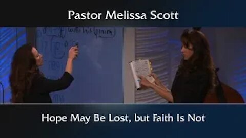 Acts 27:20-24 Hope May Be Lost, but Faith Is Not by Pastor Melissa Scott, Ph.D.