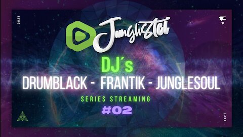 Streaming Series #2 - Drumblack - Frantik - Junglesoul