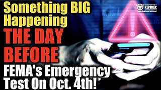 Something BIG Happening The DAY Before FEMA’s Emergency Test On Oct 4th!