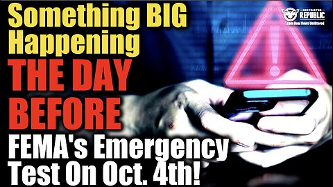 Something BIG Happening The DAY Before FEMA’s Emergency Test On Oct 4th!