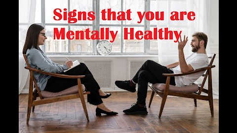 SIGNS THAT YOU ARE MENTALLY HEALTHY