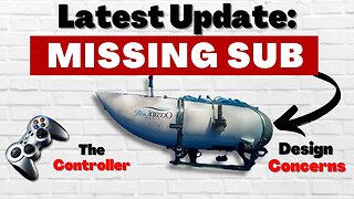 Missing Titanic Submarine Updates - OceanGate Submersible Vessel