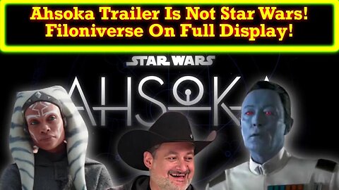 Ahsoka Trailer Arrives And Shows No REAL Star Wars! All Dave Filoni Disney Star Wars! No Lucas!