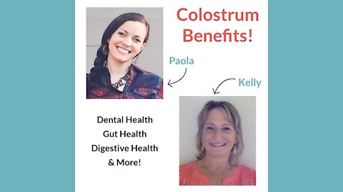 Colostrum Benefits: Dental Health, Gut Health/Immunity Boosting, & More!