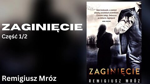 🆕🔧 Zaginięcie Część 1/2, Cykl: Joanna Chyłka (tom 2) - Remigiusz Mróz Audiobook PL