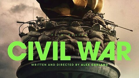 FILM Review - CIVIL WAR - 4/22/24..