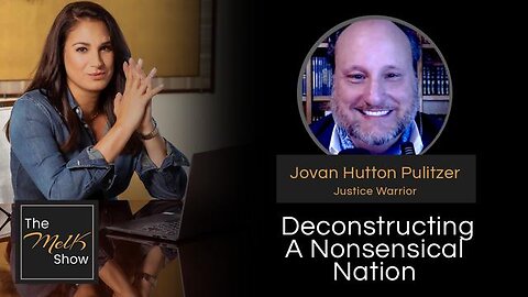 MEL K & JOVAN HUTTON PULITZER | DECONSTRUCTING A NONSENSICAL NATION | 1-18-24