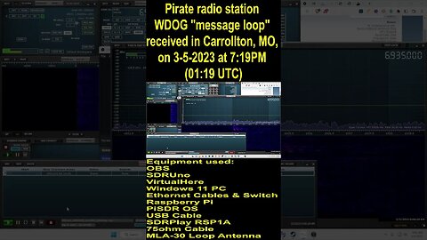 Pirate station WDOG "message loop" received in Carrollton, MO, on 3-5-2023 at 7:19PM (0119 UTC)