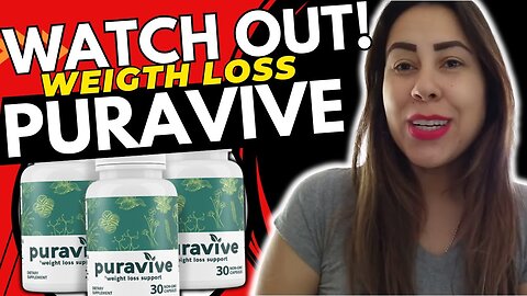 PURAVIVE (❌WATCH OUT!❌) Puravive reviews - Puravive buy - Puravive Supplement - Puravive weight loss