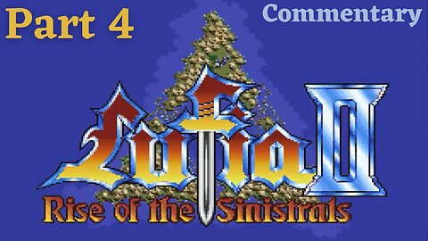 The Catfish in the Lake Cave - Lufia II: Rise of the Sinistrals Part 4