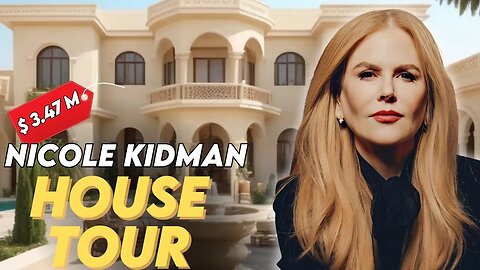 Nicole Kidman & Keith Urban | House Tour | $3.47 Million MANSION in Nashville
