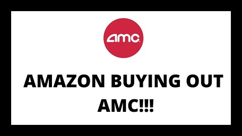 AMC STOCK | AMAZON BUYING OUT AMC!!?