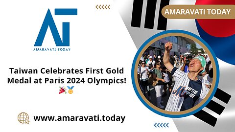 Taiwan Celebrates First Gold Medal at Paris 2024 Olympics! 🎉🏅| Amaravati Today News