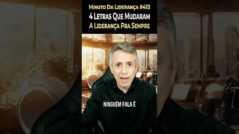 4 Letras Que Mudaram A Liderança Para Sempre #minutodaliderança 413