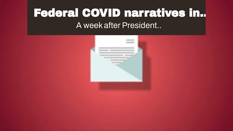 Federal COVID narratives in retreat with boosted Biden's infection, Birx admission, Djokovic ba...