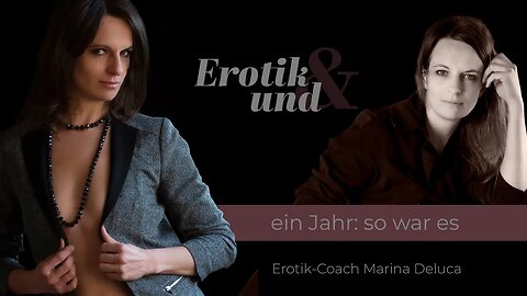 EROTIK UND ein Jahr - Solofolge Marina Deluca // Ein Blick hinter die Kulissen